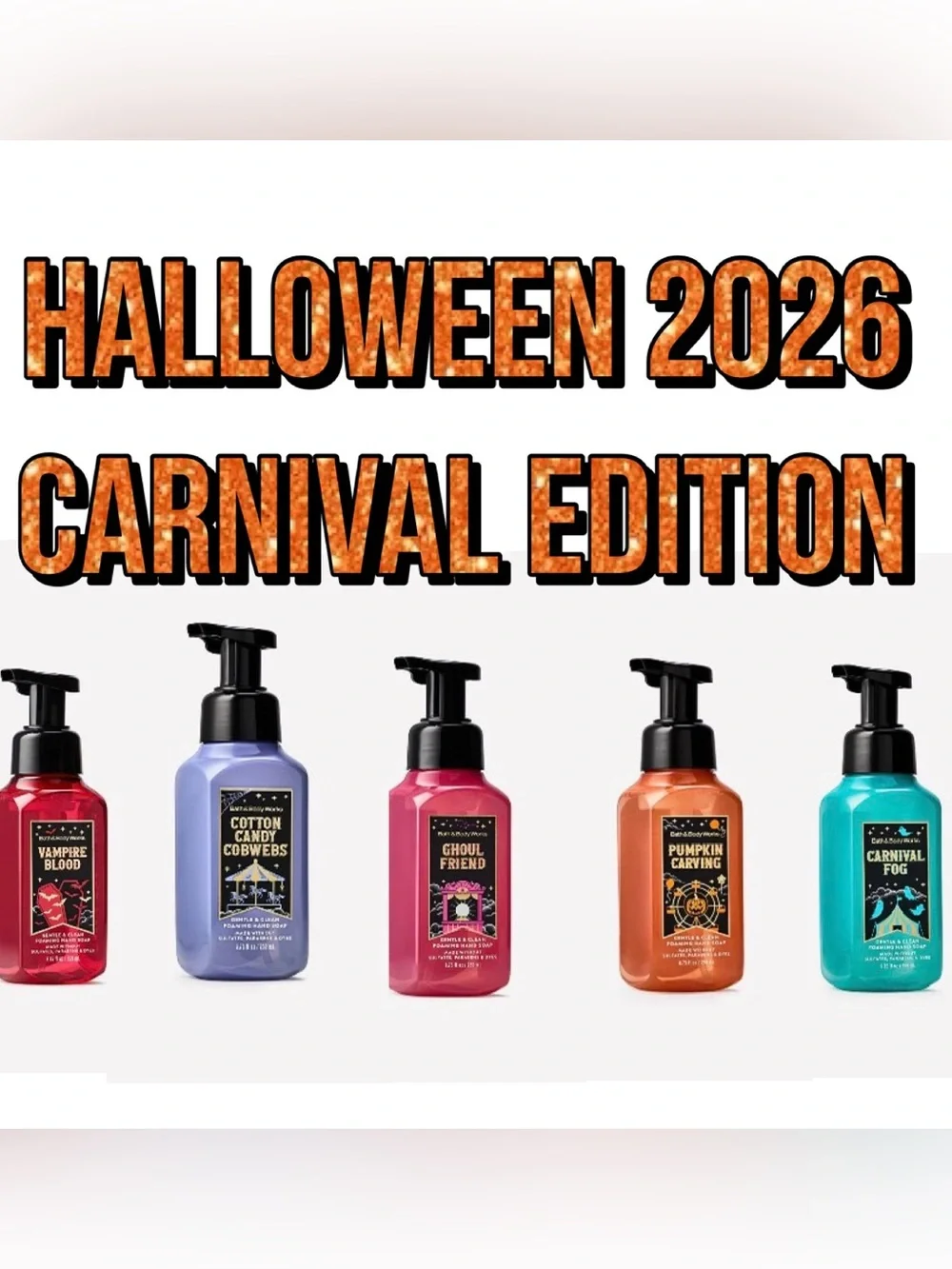 BBW HALLOWEEN 2026 CARNIVAL EDITION Foaming Hand Soap Bundle x5
